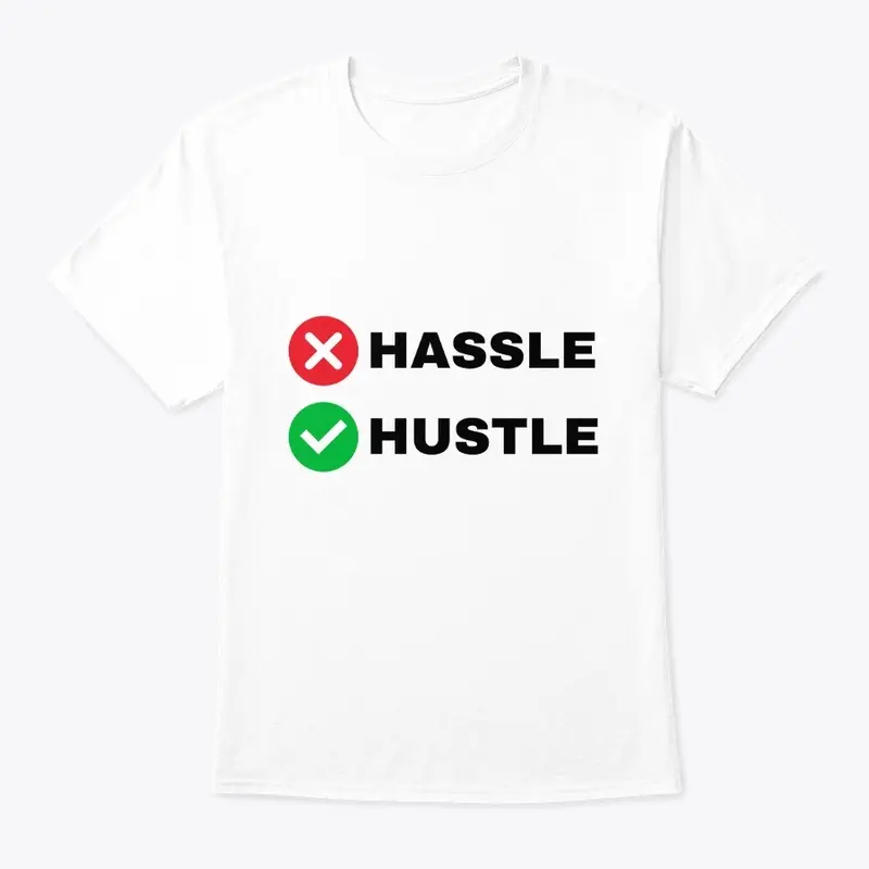 Hassle and Hustle